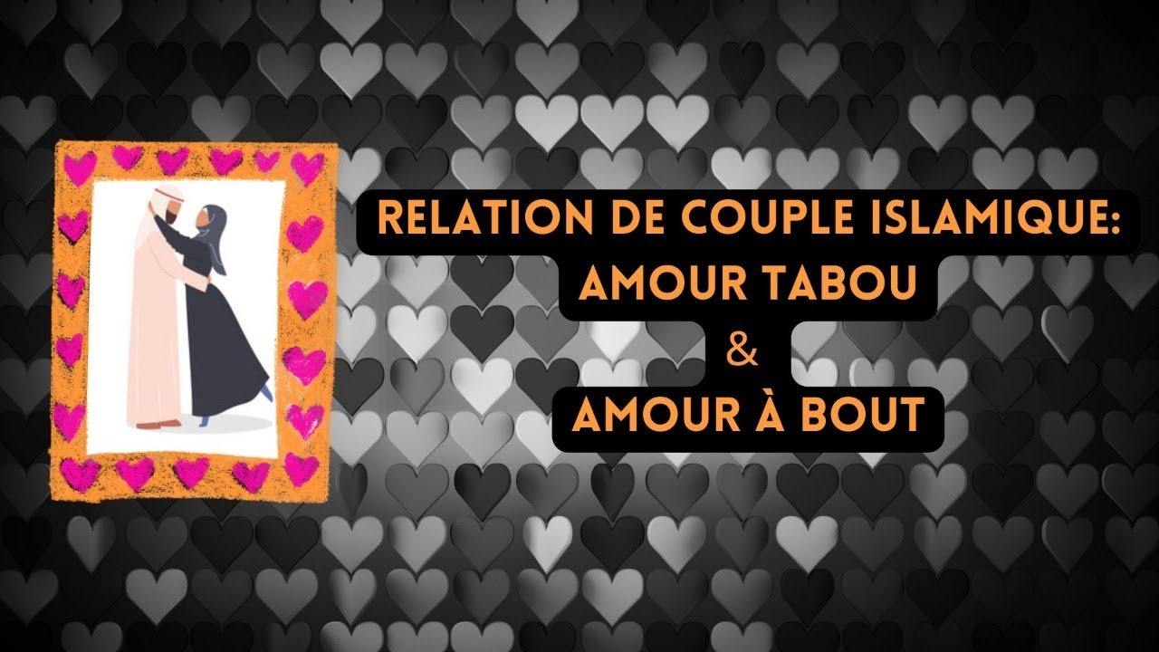 Citation amour islam: l'amour, un pilier de l'Islam