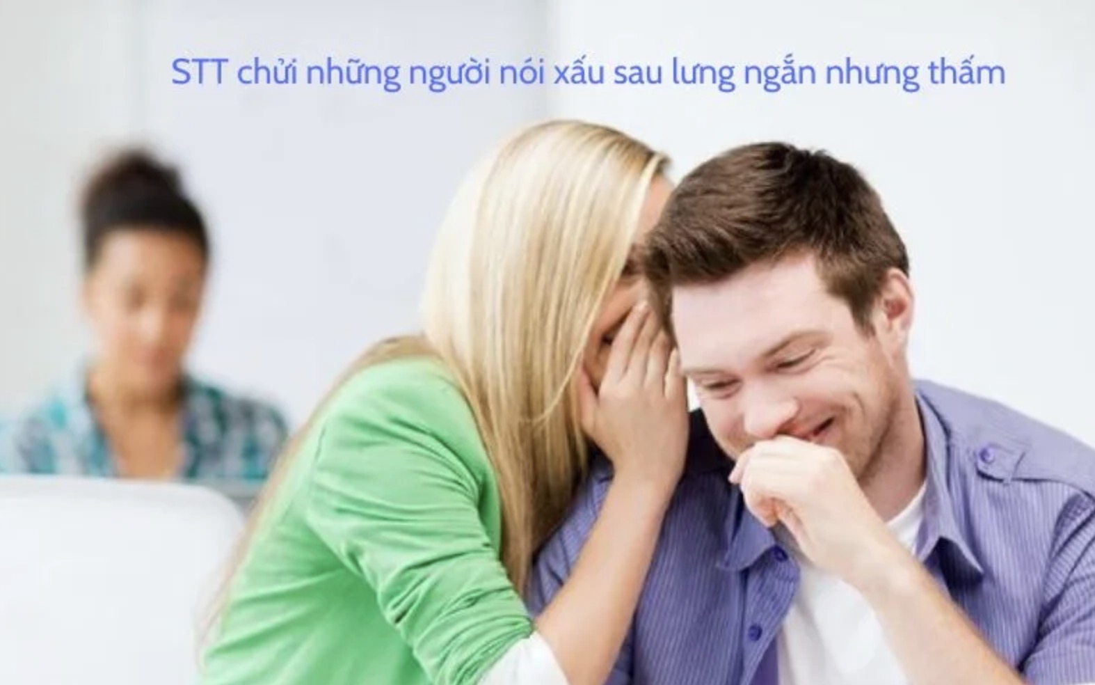 Top những STT nói xấu sau lưng cực chất khiến bạn phải suy ngẫm